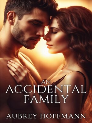 cover image of An Accidental Family